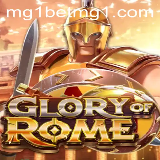 Unveiling the World of GloryofRome: A Strategic Game Experience with MG1BET