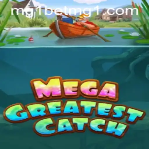MegaGreatestCatch: Dive into the Exciting New World of mg1bet